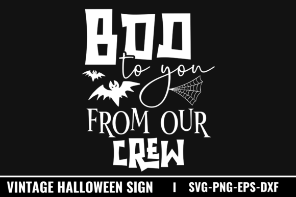 Evaluating the Boo to You from Our Crew SVG for Professional and Hobbyist Crafters